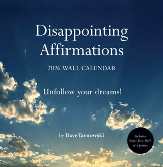 Cover image for 9781797234977 - Disappointing Affirmations 2026 Wall Calendar