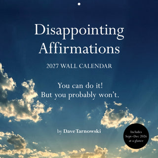 Cover image for 9781797236940 - Disappointing Affirmations 2027 Wall Calendar