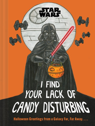 Cover image for 9781797237329 - Star Wars: I Find Your Lack of Candy Disturbing