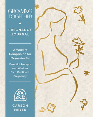 Cover image for 9781797239514 - Growing Together Pregnancy Journal