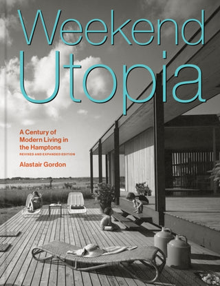 Cover image for 9781797241845 - Weekend Utopia Revised and Expanded Edition