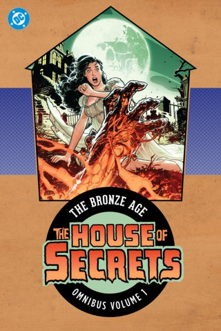 Cover image for 9781799509080 - House of Secrets: The Bronze Age Omnibus Vol. 1 (New Edition)