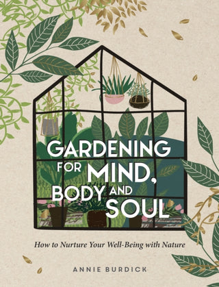 Cover image for 9781800071629 - Gardening For Mind, Body and Soul