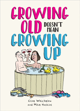 Cover image for 9781800074033 - Growing Old Doesn't Mean Growing Up