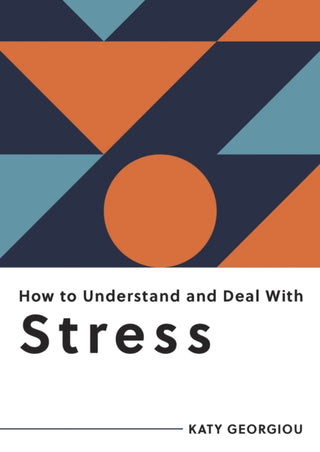 Cover image for 9781800074248 - How to Understand and Deal with Stress