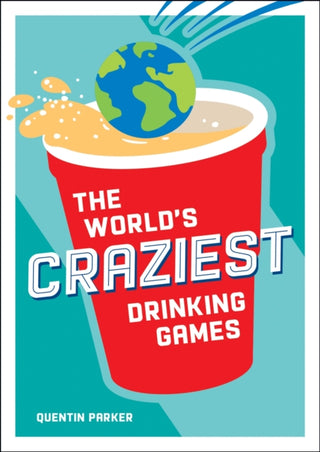 Cover image for 9781800074347 - The World's Craziest Drinking Games