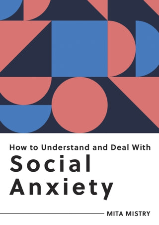 Cover image for 9781800074965 - How to Understand and Deal with Social Anxiety