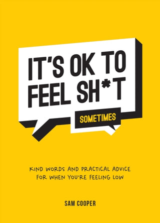 Cover image for 9781800077034 - It's OK to Feel Sh*t (Sometimes)
