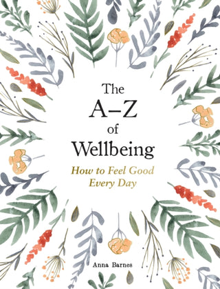 Cover image for 9781800077058 - The A–Z of Wellbeing