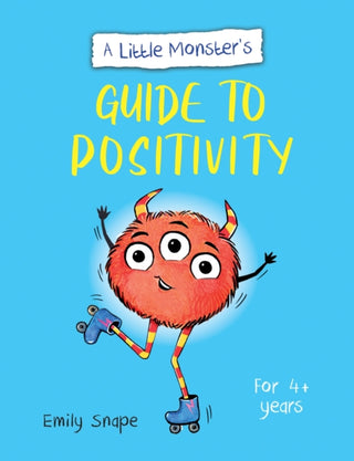 Cover image for 9781800077249 - A Little Monster’s Guide to Positivity