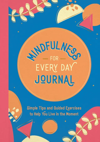 Cover image for 9781800078352 - Mindfulness for Every Day Journal