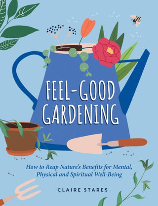 Cover image for 9781800079915 - Feel-Good Gardening