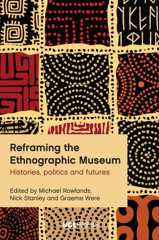 Cover image for 9781800085879 - Reframing the Ethnographic Museum