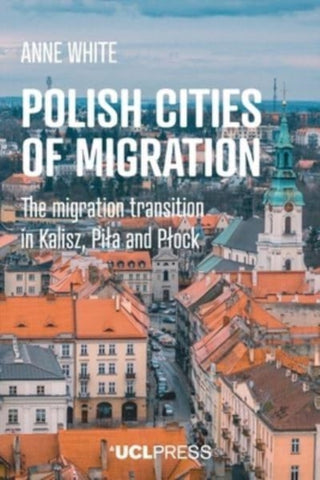Cover image for 9781800087330 - Polish Cities of Migration