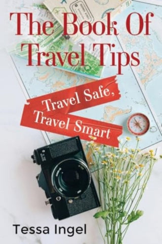 Cover image for 9781800167919 - The Book Of Travel Tips - Travel Safe, Travel Smart