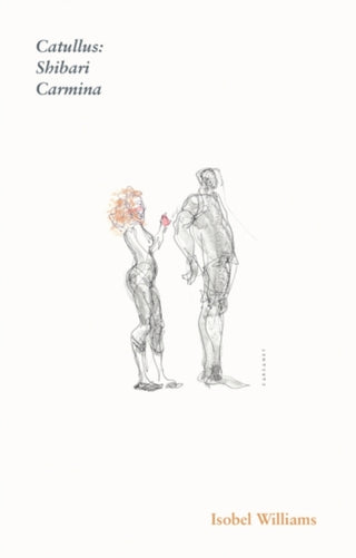 Cover image for 9781800170742 - Catullus: Shibari Carmina