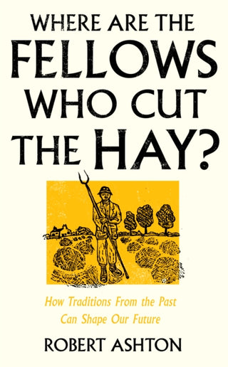 Cover image for 9781800182981 - Where Are the Fellows Who Cut the Hay?