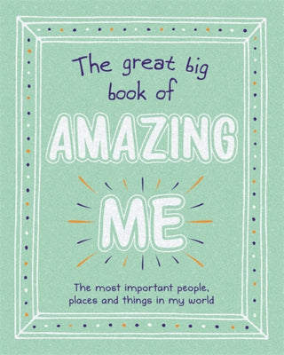 Cover image for 9781800224599 - The Great Big Book of Amazing Me