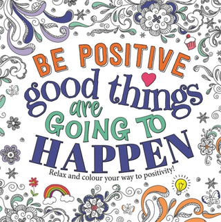 Cover image for 9781800225701 - Be Positive: Good Things are Going to Happen
