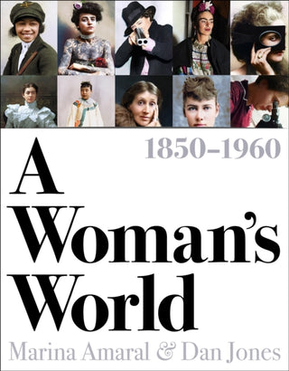 Cover image for 9781800240247 - A Woman's World, 1850–1960
