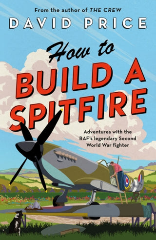 Cover image for 9781800242333 - How to Build a Spitfire