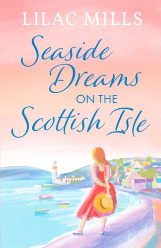 Cover image for 9781800328921 - Seaside Dreams on the Scottish Isle