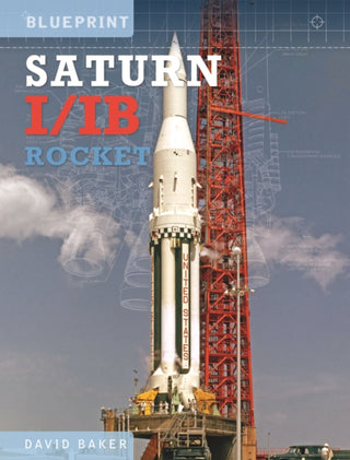 Cover image for 9781800350281 - The Saturn I/IB Rocket