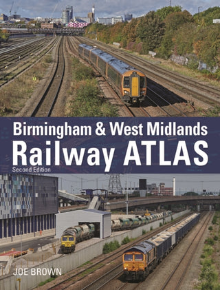 Cover image for 9781800351462 - Birmingham and West Midlands Railway Atlas