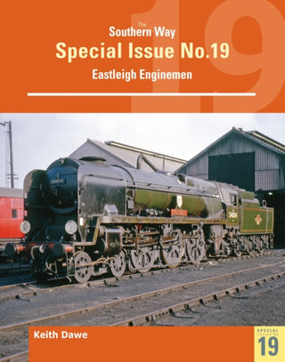 Supplemental image for 9781800352612 - Southern Way Special 19 Eastleigh Enginemen