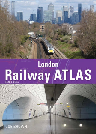 Cover image for 9781800352636 - London Railway Atlas 6th Edition