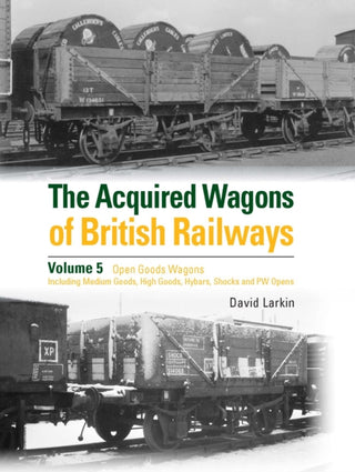 Cover image for 9781800352711 - The Acquired Wagons of British Railways Volume 5