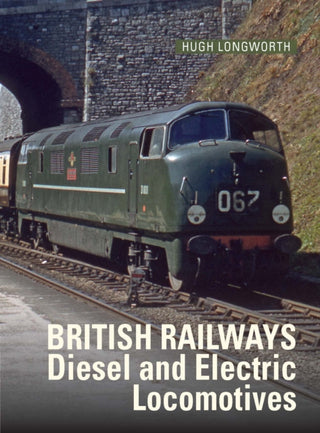 Cover image for 9781800352988 - British Railways Diesel and Electric Locomotives