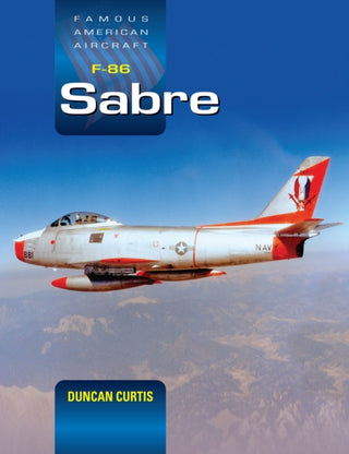 Cover image for 9781800353244 - Famous American Aircraft F-86 Sabre