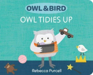 Cover image for 9781800360402 - Owl & Bird: Owl Tidies Up