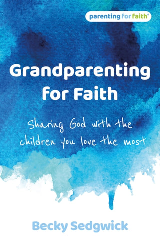 Cover image for 9781800392045 - Grandparenting for Faith