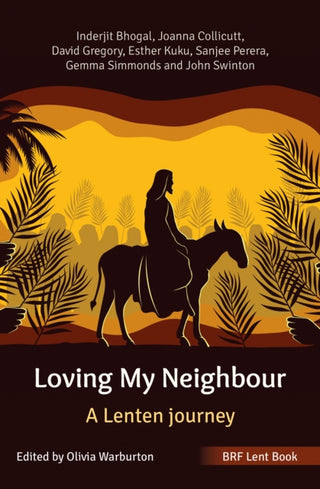 Cover image for 9781800392151 - BRF Lent Book: Loving My Neighbour