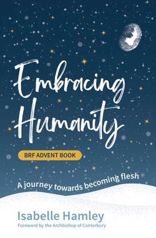 Cover image for 9781800392267 - BRF Advent Book: Embracing Humanity
