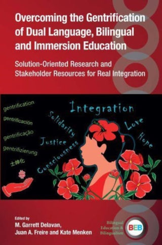 Cover image for 9781800414297 - Overcoming the Gentrification of Dual Language, Bilingual and Immersion Education