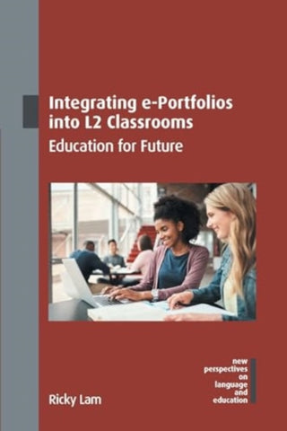 Cover image for 9781800415799 - Integrating e-Portfolios into L2 Classrooms