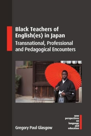 Cover image for 9781800416338 - Black Teachers of English(es) in Japan