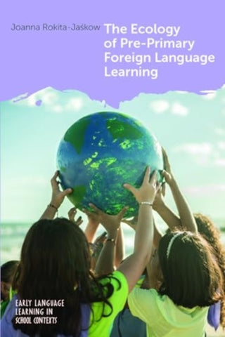 Cover image for 9781800417847 - The Ecology of Pre-Primary Foreign Language Learning