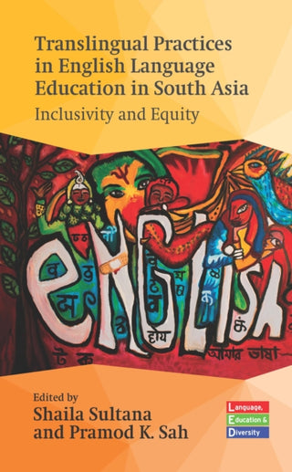 Cover image for 9781800418448 - Translingual Practices in English Language Education in South Asia
