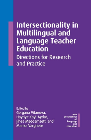 Cover image for 9781800419957 - Intersectionality in Multilingual and Language Teacher Education