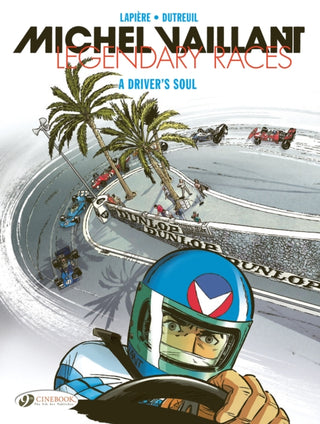 Cover image for 9781800441347 - Michel Vaillant - Legendary Races Vol. 2: A Driver's Soul