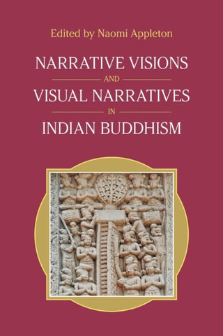 Supplemental image for 9781800501317 - Narrative Visions and Visual Narratives in Indian Buddhism