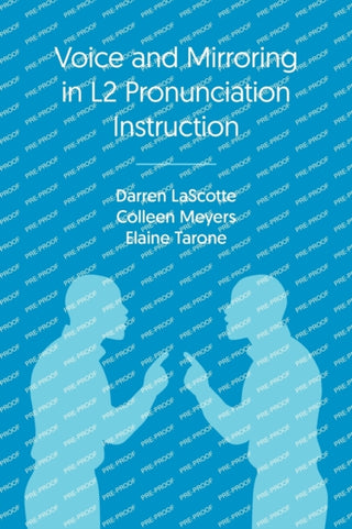Cover image for 9781800502789 - Voice and Mirroring in L2 Pronunciation Instruction