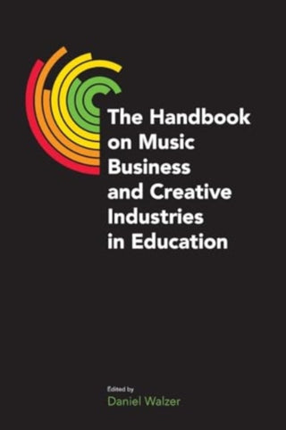 Cover image for 9781800505223 - The Handbook on Music Business and Creative Industries in Education