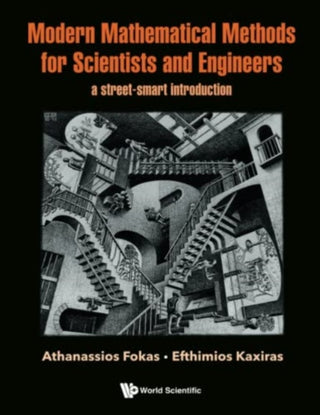 Cover image for 9781800611832 - Modern Mathematical Methods For Scientists And Engineers: A Street-smart Introduction