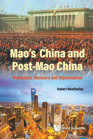 Cover image for 9781800612754 - Mao's China And Post-mao China: Revolution, Recovery And Rejuvenation
