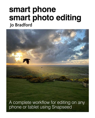 Cover image for 9781800650534 - Smart Phone Smart Photo Editing